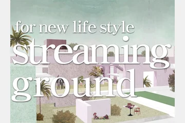 for new life style, STREAMING GROUND